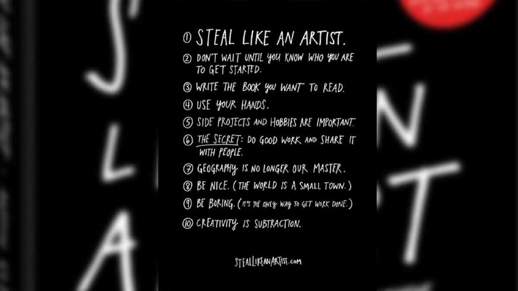 READ Steal Like An Artist by Austin Kleon - Learn To Copy