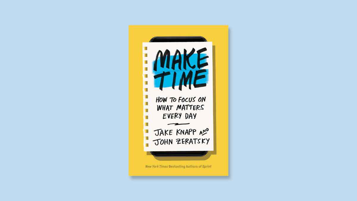 Make Time by Jake Knapp and John Zeratsky Book Cover