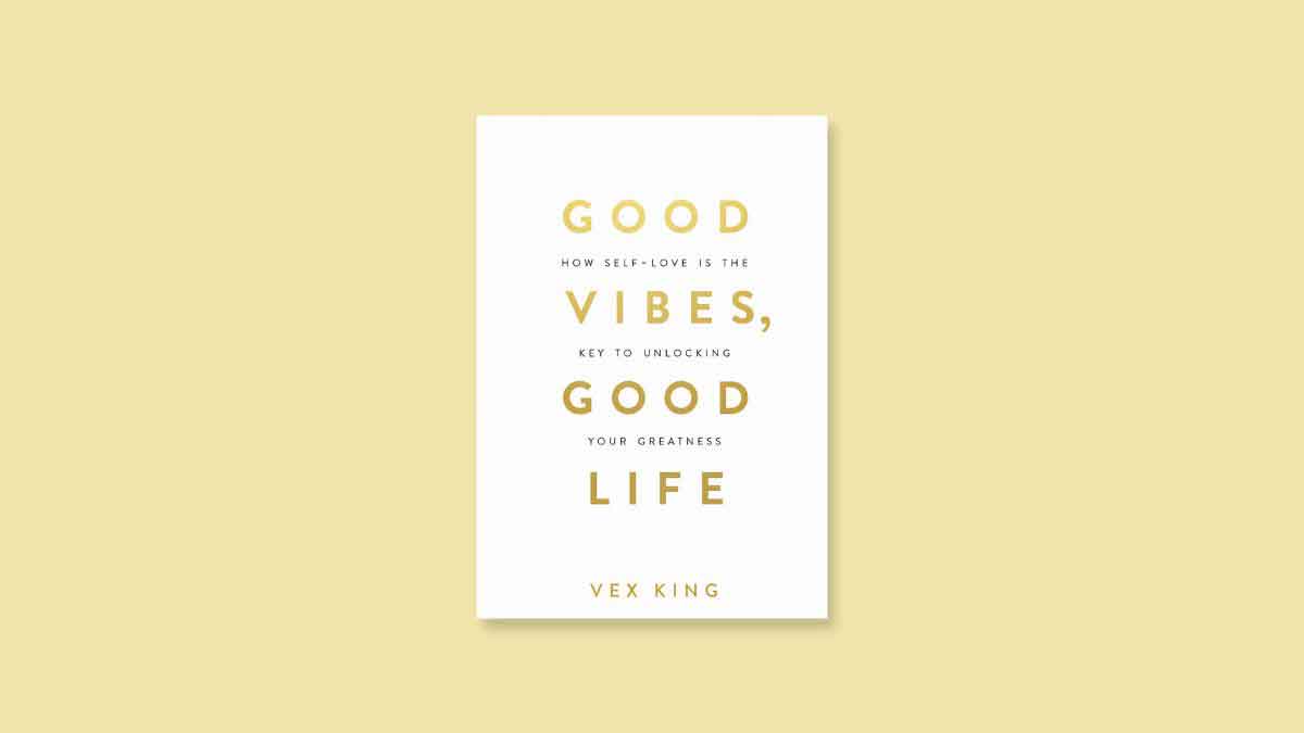Good Vibes Good Life by Vex King Paperback
