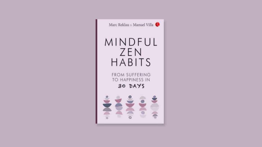 Mindful Zen Habits Summary 30 Days of Happiness Bookies Talk