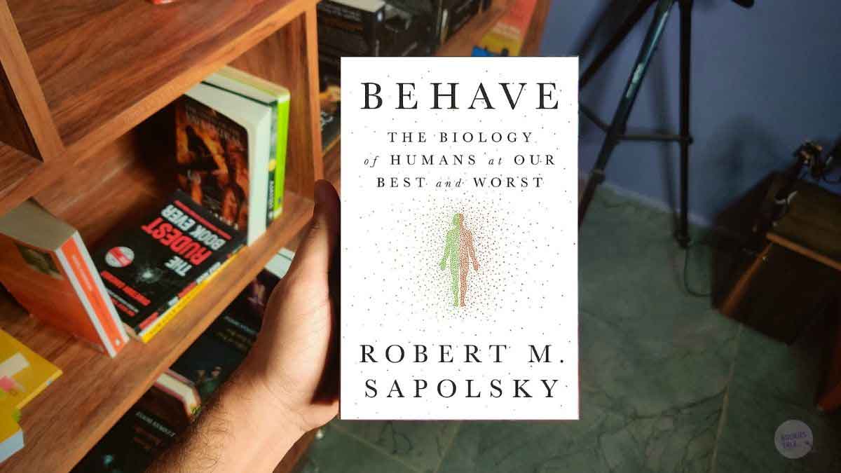 Behave by Robert Sapolsky Paperback Front