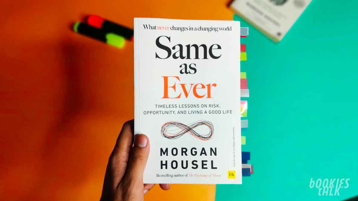 Same as Ever by Morgan Housel Paperback Book